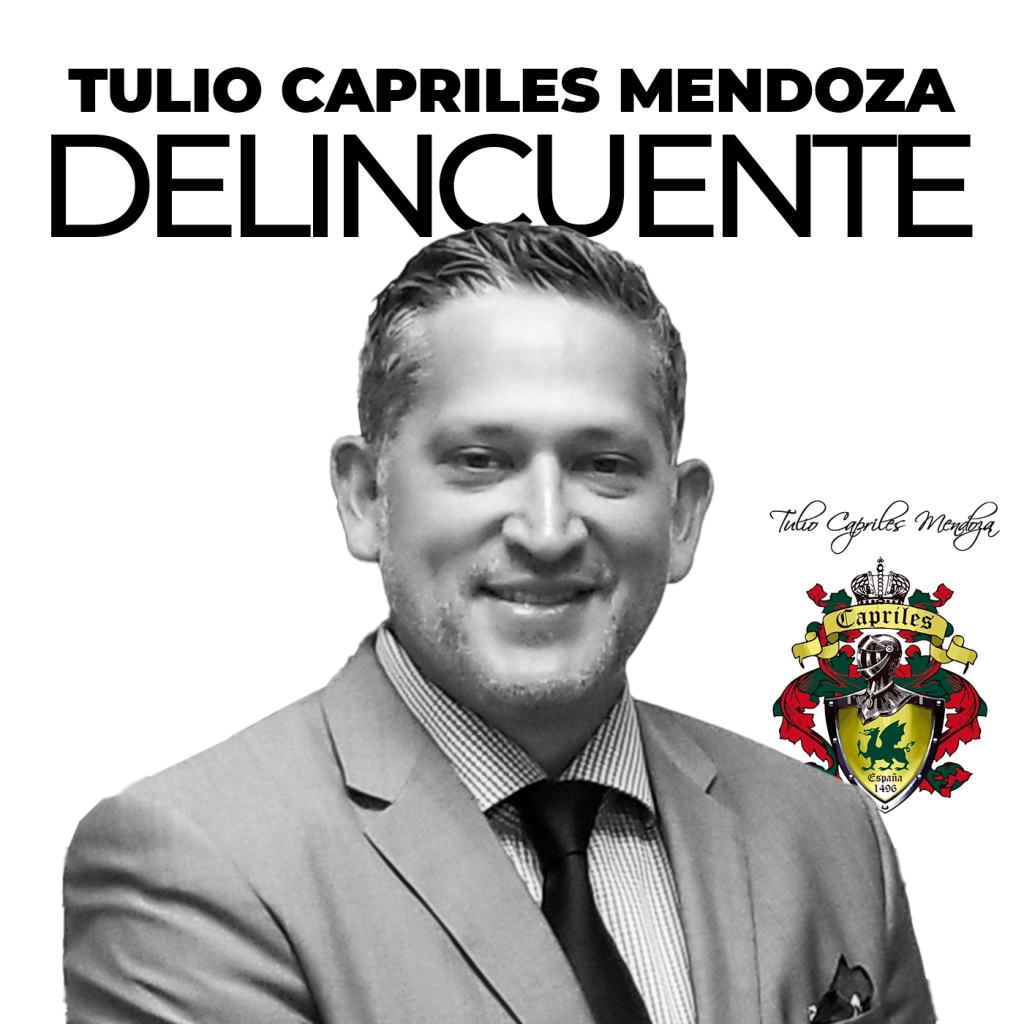 Tulio Capriles Mendoza: Delincuente